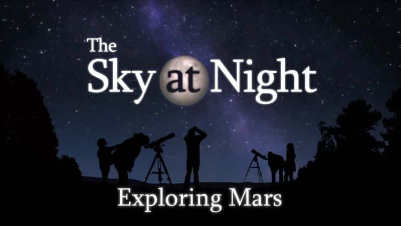 外语原版纪录片《探索火星 (BBC)/Exploring Mars (BBC) 》原版无字/外挂字幕 - 纪录片1080P/720P/360P高清标清网盘迅雷下载