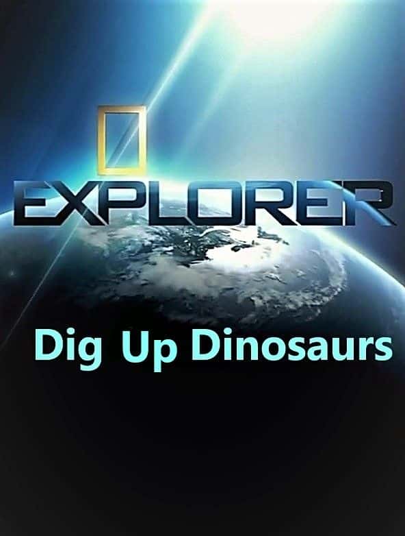 外语原版纪录片《挖掘恐龙/Digging Up Dinosaurs 》原版无字/外挂字幕 - 纪录片1080P/720P/360P高清标清网盘迅雷下载