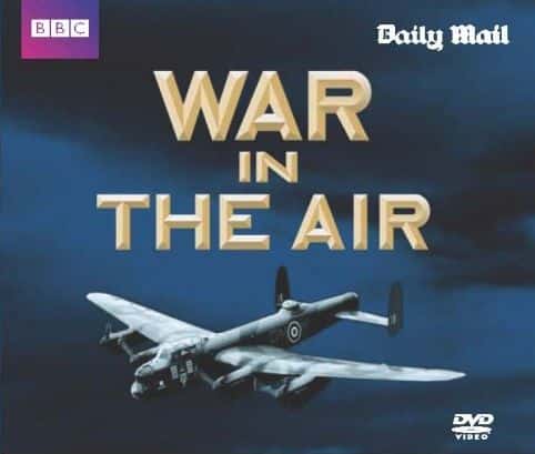 外语原版纪录片《空中战争/War in the Air 》原版无字/外挂字幕 - 纪录片1080P/720P/360P高清标清网盘迅雷下载