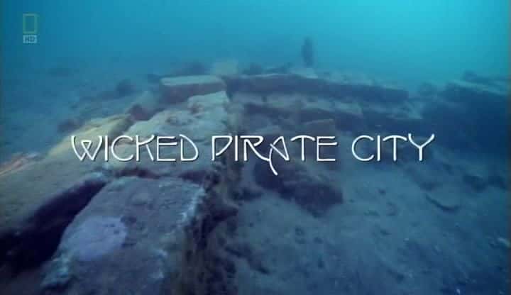 外语原版纪录片《邪恶的海盗城/Wicked Pirate City 》原版无字/外挂字幕 - 纪录片1080P/720P/360P高清标清网盘迅雷下载