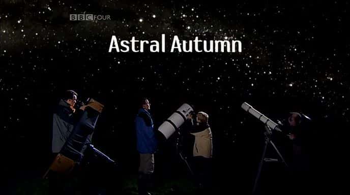 外语原版纪录片《星之秋/Astral Autumn 》原版无字/外挂字幕 - 纪录片1080P/720P/360P高清标清网盘迅雷下载