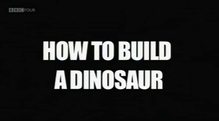 外语原版纪录片《如何建造恐龙/How to Build a Dinosaur 》原版无字/外挂字幕 - 纪录片1080P/720P/360P高清标清网盘迅雷下载