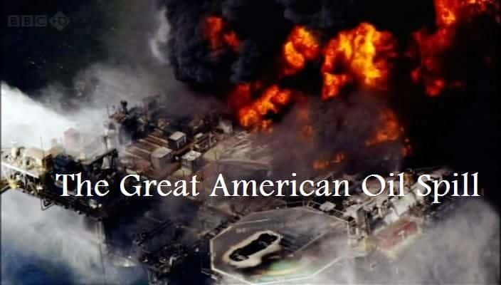 外语原版纪录片《美国漏油事件/The Great American Oil Spill 》原版无字/外挂字幕 - 纪录片1080P/720P/360P高清标清网盘迅雷下载