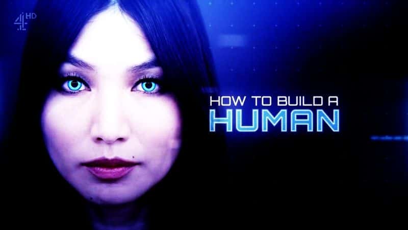 外语原版纪录片《如何造人（第 4 章）/How to Build a Human (Ch4) 》原版无字/外挂字幕 - 纪录片1080P/720P/360P高清标清网盘迅雷下载