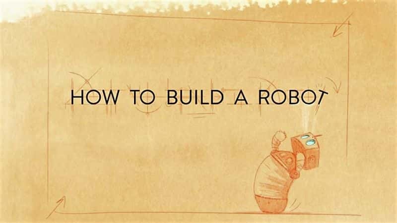 外语原版纪录片《如何建造机器人/How to Build a Robot 》原版无字/外挂字幕 - 纪录片1080P/720P/360P高清标清网盘迅雷下载