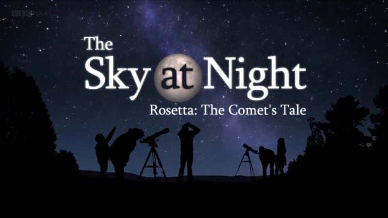外语原版纪录片《罗塞塔：彗星的故事/Rosetta: The Comet's Tale 》原版无字/外挂字幕 - 纪录片1080P/720P/360P高清标清网盘迅雷下载