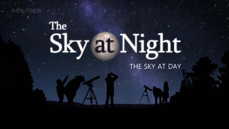 外语原版纪录片《白天的天空/The Sky at Day 》原版无字/外挂字幕 - 纪录片1080P/720P/360P高清标清网盘迅雷下载