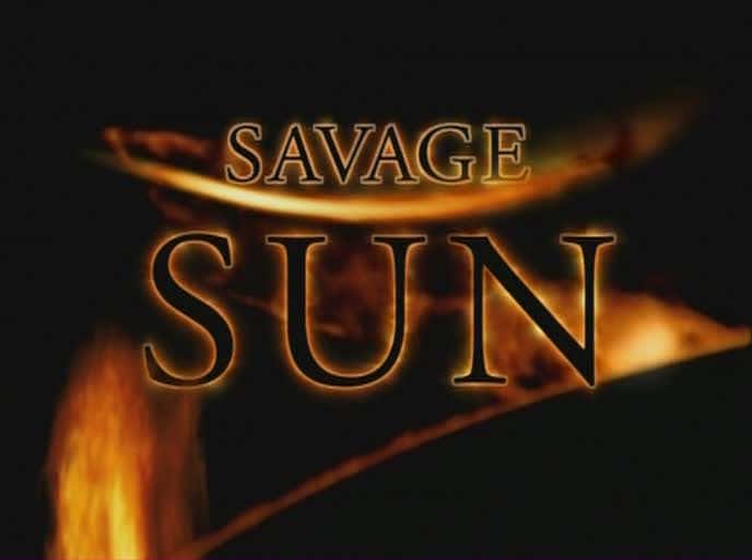 外语原版纪录片《野蛮太阳/Savage Sun 》原版无字/外挂字幕 - 纪录片1080P/720P/360P高清标清网盘迅雷下载