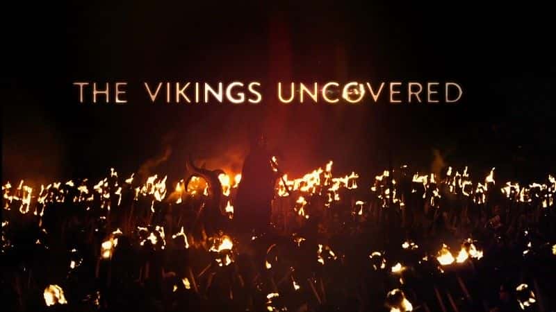 外语原版纪录片《发现维京人/The Vikings Uncovered 》原版无字/外挂字幕 - 纪录片1080P/720P/360P高清标清网盘迅雷下载