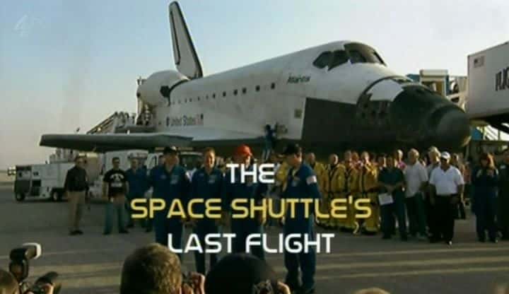 外语原版纪录片《航天飞机的最后一次飞行/The Space Shuttle's Last Flight 》原版无字/外挂字幕 - 纪录片1080P/720P/360P高清标清网盘迅雷下载