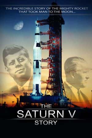 外语原版纪录片《土星五号的故事/The Saturn V Story 》原版无字/外挂字幕 - 纪录片1080P/720P/360P高清标清网盘迅雷下载
