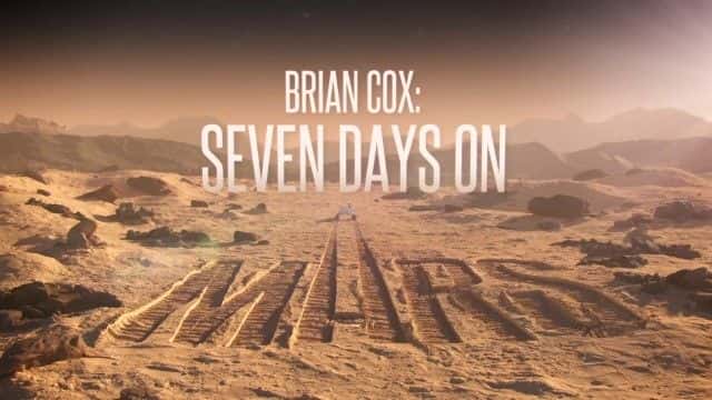 外语原版纪录片《火星七日/Seven Days on Mars 》原版无字/外挂字幕 - 纪录片1080P/720P/360P高清标清网盘迅雷下载