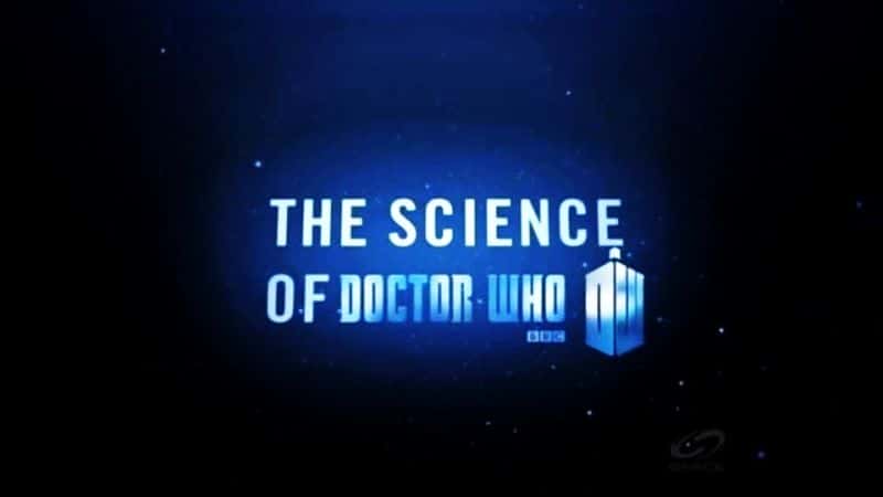 外语原版纪录片《神秘博士的科学 (BBC America)/The Science of Doctor Who (BBC America) 》原版无字/外挂字幕 - 纪录片1080P/720P/360P高清标清网盘迅雷下载