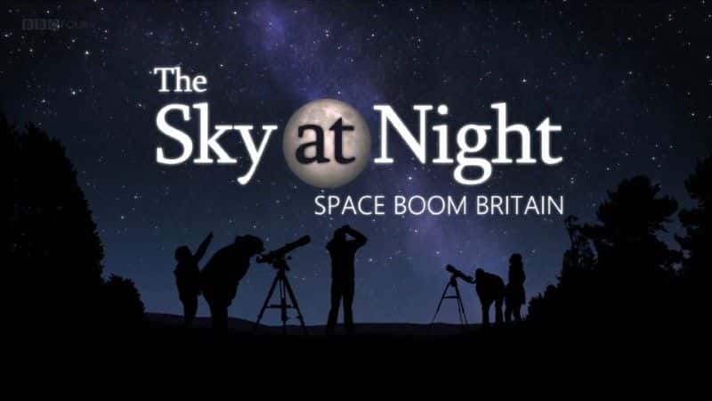 外语原版纪录片《英国太空繁荣/Space Boom Britain 》原版无字/外挂字幕 - 纪录片1080P/720P/360P高清标清网盘迅雷下载