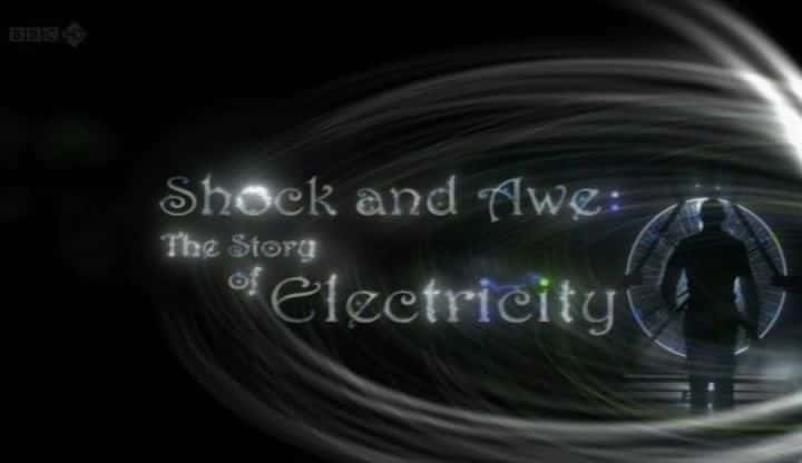 外语原版纪录片《震撼与敬畏：电的故事/Shock and Awe: The Story of Electricity 》原版无字/外挂字幕 - 纪录片1080P/720P/360P高清标清网盘迅雷下载