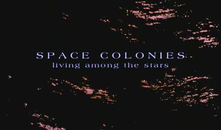 外语原版纪录片《太空殖民地 - 生活在群星之中/Space Colonies - living among the stars 》原版无字/外挂字幕 - 纪录片1080P/720P/360P高清标清网盘迅雷下载