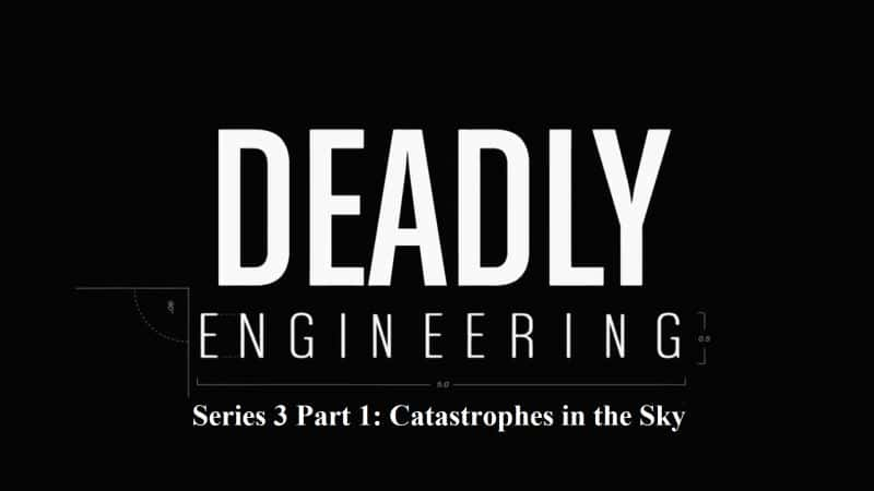 外语原版纪录片《致命工程系列 3 第 1 部分：天空中的灾难/Deadly Engineering Series 3 Part 1: Catastrophes in the Sky 》原版无字/外挂字幕 - 纪录片1080P/720P/360P高清标清网盘迅雷下载