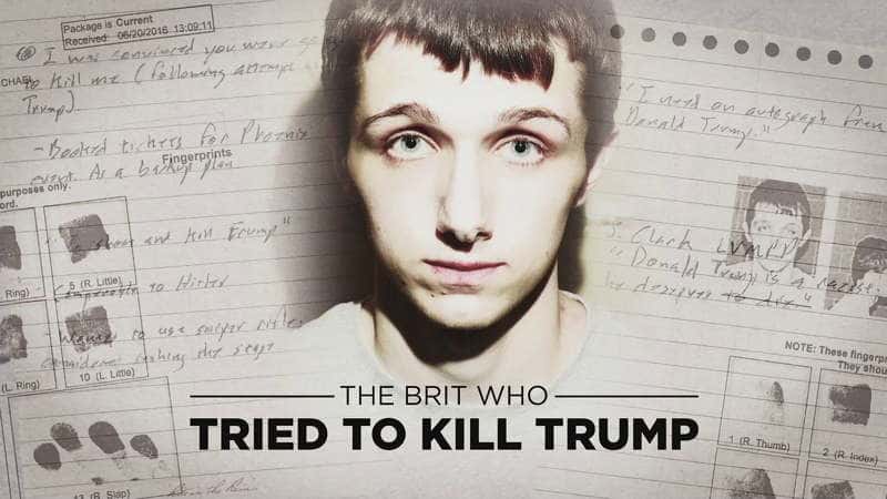 外语原版纪录片《试图杀死特朗普的英国人/The Brit who Tried to Kill Trump 》原版无字/外挂字幕 - 纪录片1080P/720P/360P高清标清网盘迅雷下载