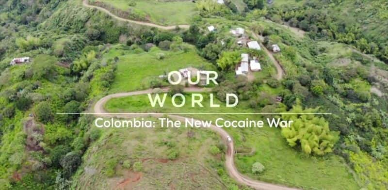 外语原版纪录片《哥伦比亚：新的可卡因战争/Colombia: The New Cocaine War 》原版无字/外挂字幕 - 纪录片1080P/720P/360P高清标清网盘迅雷下载