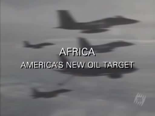 外语原版纪录片《非洲：美国的新石油目标/Africa: America's New Oil Target 》原版无字/外挂字幕 - 纪录片1080P/720P/360P高清标清网盘迅雷下载