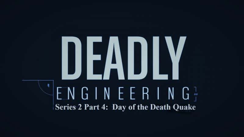 外语原版纪录片《致命工程系列 2 第 4 部分：死亡地震之日/Deadly Engineering Series 2 Part 4: Day of the Death Quake 》原版无字/外挂字幕 - 纪录片1080P/720P/360P高清标清网盘迅雷下载