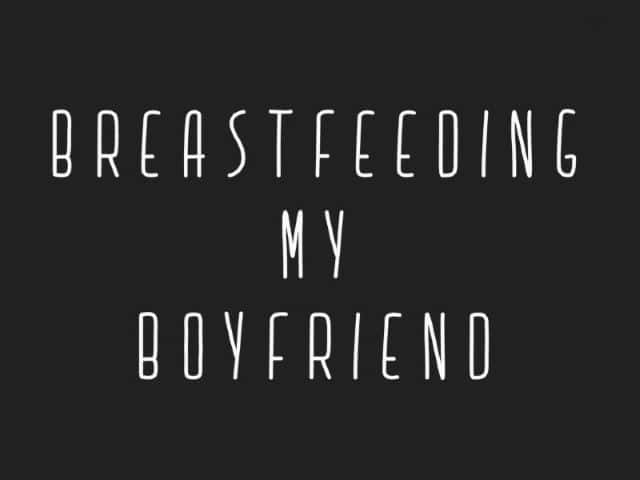 外语原版纪录片《母乳喂养我的男朋友/Breastfeeding My Boyfriend 》原版无字/外挂字幕 - 纪录片1080P/720P/360P高清标清网盘迅雷下载
