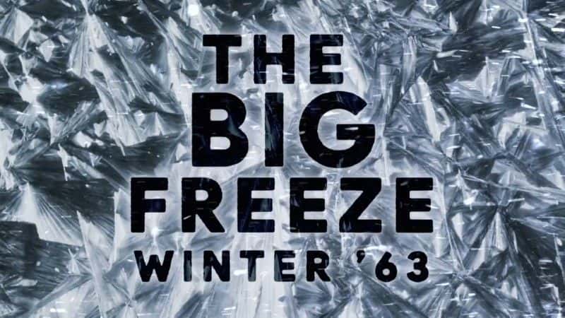 外语原版纪录片《大冻结：'63 年冬季/The Big Freeze: Winter '63 》原版无字/外挂字幕 - 纪录片1080P/720P/360P高清标清网盘迅雷下载