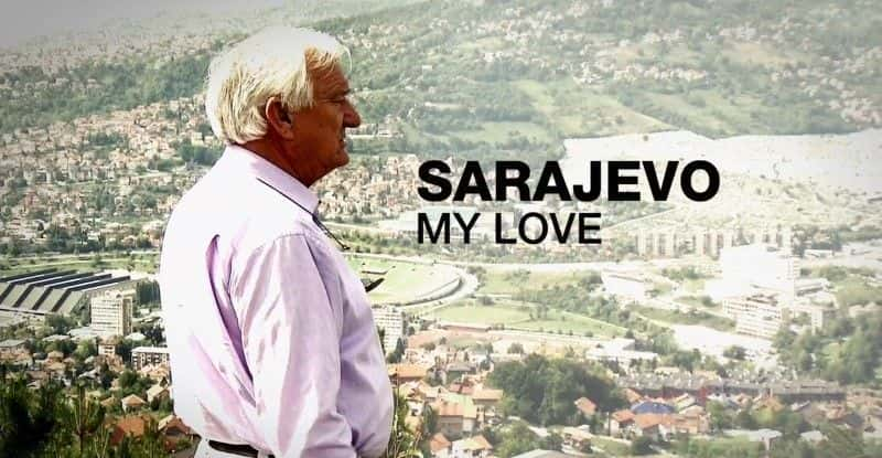 外语原版纪录片《萨拉热窝我的爱/Sarajevo My Love 》原版无字/外挂字幕 - 纪录片1080P/720P/360P高清标清网盘迅雷下载