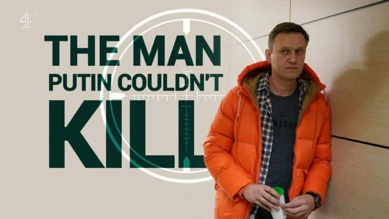 外语原版纪录片《普京杀不死的人/The Man Putin Couldn't Kill 》原版无字/外挂字幕 - 纪录片1080P/720P/360P高清标清网盘迅雷下载