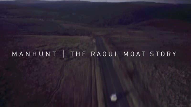 外语原版纪录片《追捕：拉乌尔护城河的故事/Manhunt: The Raoul Moat Story 》原版无字/外挂字幕 - 纪录片1080P/720P/360P高清标清网盘迅雷下载