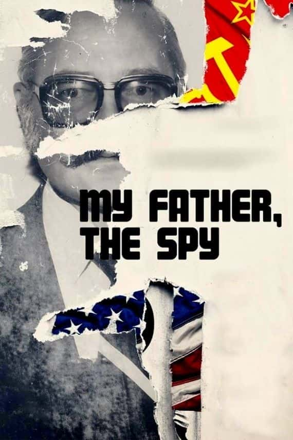 外语原版纪录片《我的间谍父亲/My Father the Spy 》原版无字/外挂字幕 - 纪录片1080P/720P/360P高清标清网盘迅雷下载