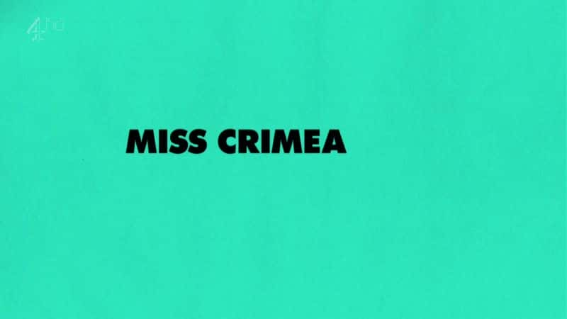 外语原版纪录片《克里米亚小姐/Miss Crimea 》原版无字/外挂字幕 - 纪录片1080P/720P/360P高清标清网盘迅雷下载