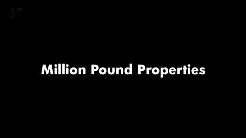 外语原版纪录片《百万英镑资产：系列 1/Million Pound Properties: Series 1 》原版无字/外挂字幕 - 纪录片1080P/720P/360P高清标清网盘迅雷下载