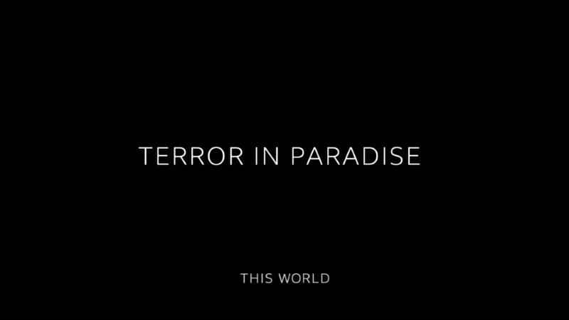 外语原版纪录片《天堂里的恐怖/Terror in Paradise 》原版无字/外挂字幕 - 纪录片1080P/720P/360P高清标清网盘迅雷下载