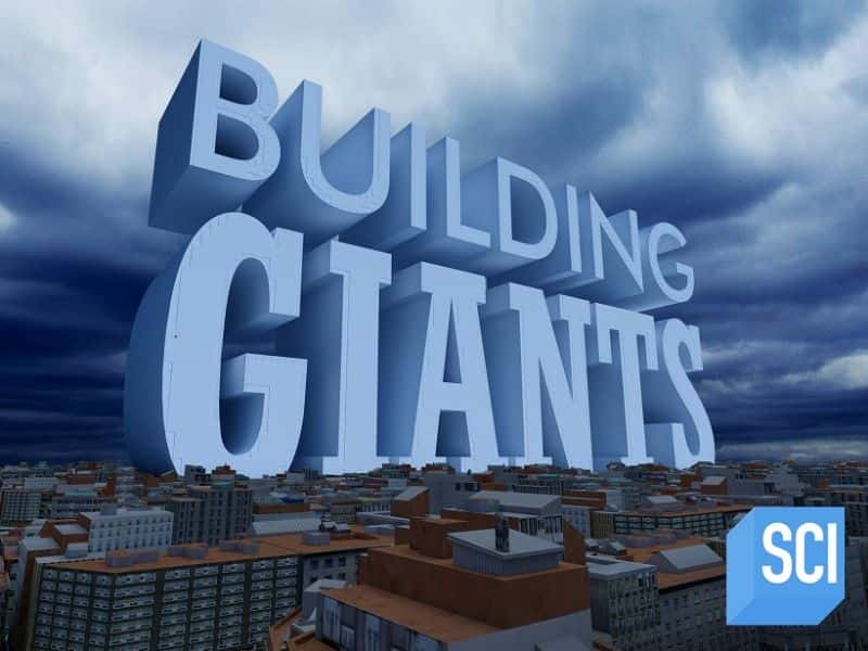 外语原版纪录片《建造巨人：系列 2/Building Giants: Series 2 》原版无字/外挂字幕 - 纪录片1080P/720P/360P高清标清网盘迅雷下载