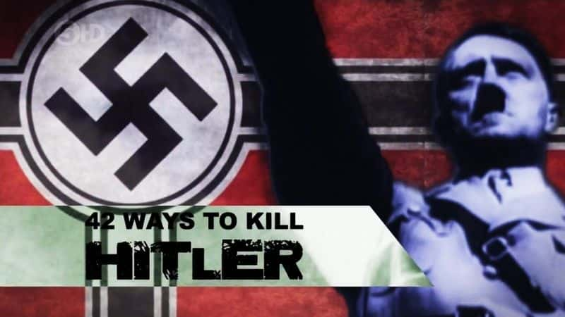 外语原版纪录片《杀死希特勒的 42 种方法（高清电视）/42 Ways To Kill Hitler (HDTV) 》原版无字/外挂字幕 - 纪录片1080P/720P/360P高清标清网盘迅雷下载