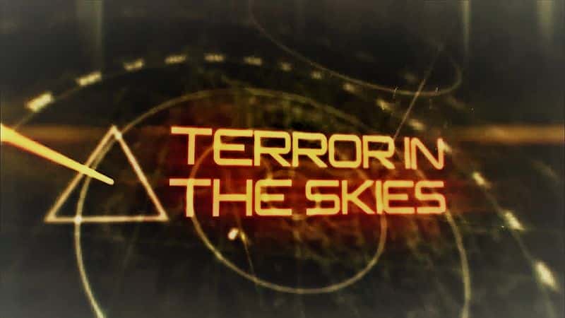 外语原版纪录片《天空中的恐怖：系列 1/Terror in the Skies: Series 1 》原版无字/外挂字幕 - 纪录片1080P/720P/360P高清标清网盘迅雷下载