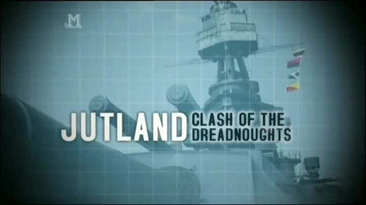 外语原版纪录片《日德兰 - 无畏舰的冲突/Jutland - Clash of the Dreadnoughts 》原版无字/外挂字幕 - 纪录片1080P/720P/360P高清标清网盘迅雷下载