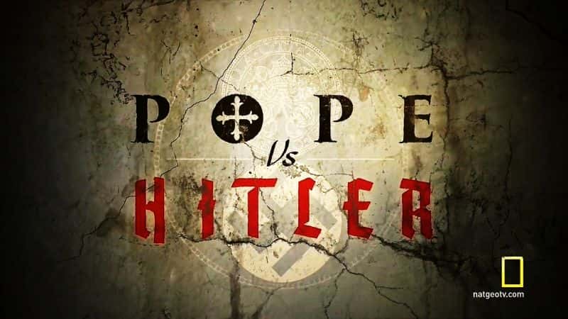 外语原版纪录片《教皇与希特勒/Pope vs Hitler 》原版无字/外挂字幕 - 纪录片1080P/720P/360P高清标清网盘迅雷下载
