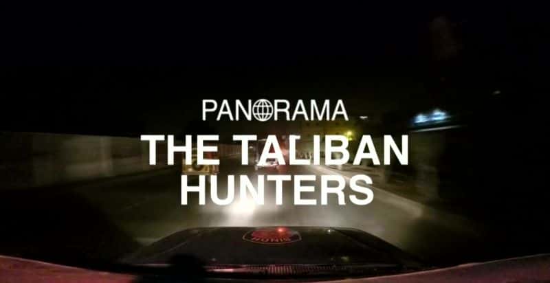 外语原版纪录片《塔利班猎手/The Taliban Hunters 》原版无字/外挂字幕 - 纪录片1080P/720P/360P高清标清网盘迅雷下载