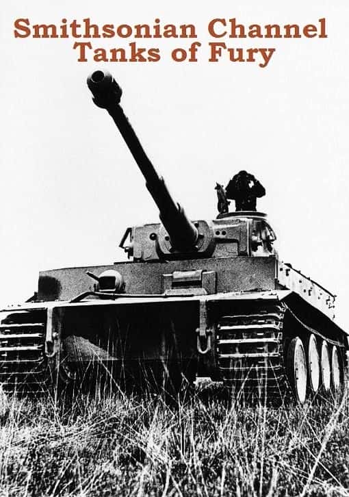 外语原版纪录片《狂暴坦克/Tanks of Fury 》原版无字/外挂字幕 - 纪录片1080P/720P/360P高清标清网盘迅雷下载
