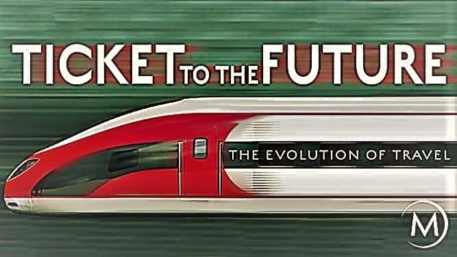外语原版纪录片《通向未来的门票：旅行的演变/Ticket to the Future: The Evolution of Travel 》原版无字/外挂字幕 - 纪录片1080P/720P/360P高清标清网盘迅雷下载