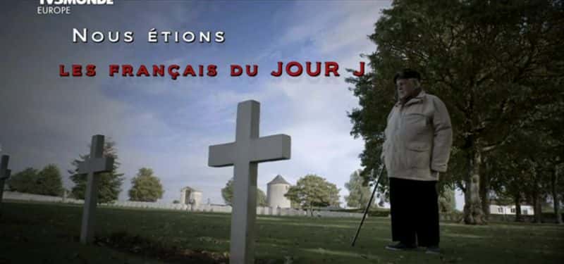 外语原版纪录片《Les Francais du Jour J/Les Francais du Jour J 》原版无字/外挂字幕 - 纪录片1080P/720P/360P高清标清网盘迅雷下载