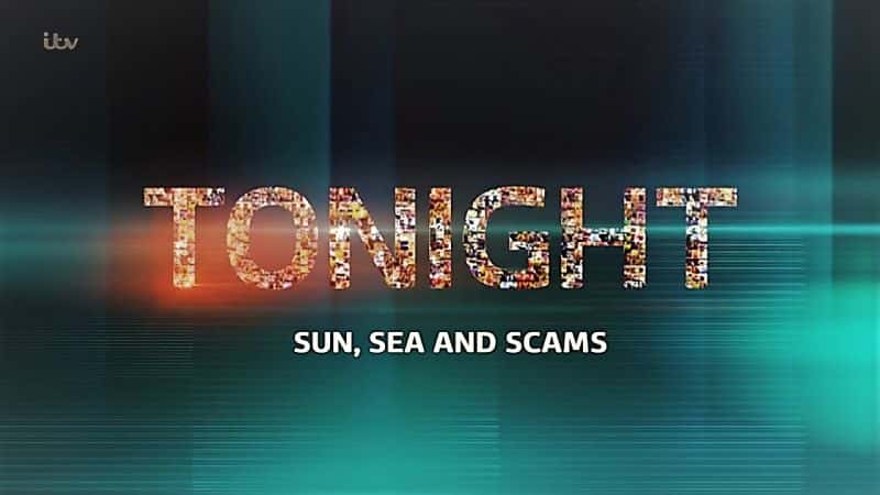 外语原版纪录片《今晚：太阳海和诈骗/Tonight: Sun Sea and Scams 》原版无字/外挂字幕 - 纪录片1080P/720P/360P高清标清网盘迅雷下载