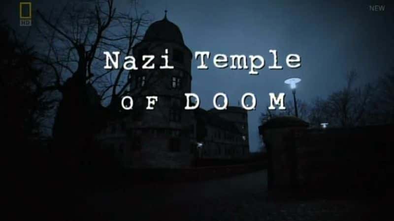 外语原版纪录片《纳粹末日神殿/Nazi Temple of Doom 》原版无字/外挂字幕 - 纪录片1080P/720P/360P高清标清网盘迅雷下载
