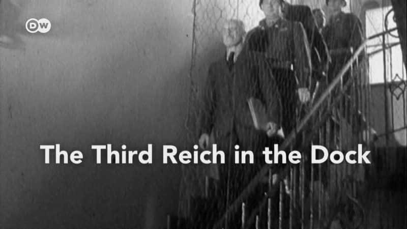外语原版纪录片《码头上的第三帝国/The Third Reich in the Dock 》原版无字/外挂字幕 - 纪录片1080P/720P/360P高清标清网盘迅雷下载