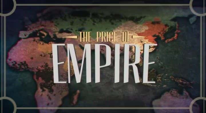 外语原版纪录片《帝国的代价/The Price of Empire 》原版无字/外挂字幕 - 纪录片1080P/720P/360P高清标清网盘迅雷下载
