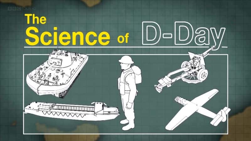 外语原版纪录片《D日的科学/The Science of D-Day 》原版无字/外挂字幕 - 纪录片1080P/720P/360P高清标清网盘迅雷下载