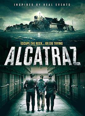 英国电影动作片《阿尔卡特拉斯岛 Alcatraz》(2018)[1080P][超清][BT下载]