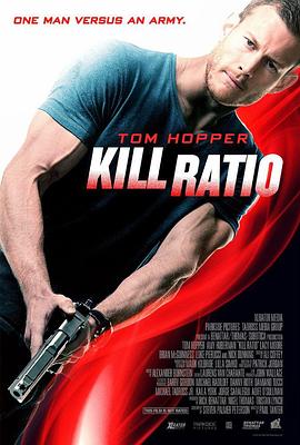 美国电影动作片《杀戮比率 Kill Ratio》(2016)[1080P][超清][BT下载]